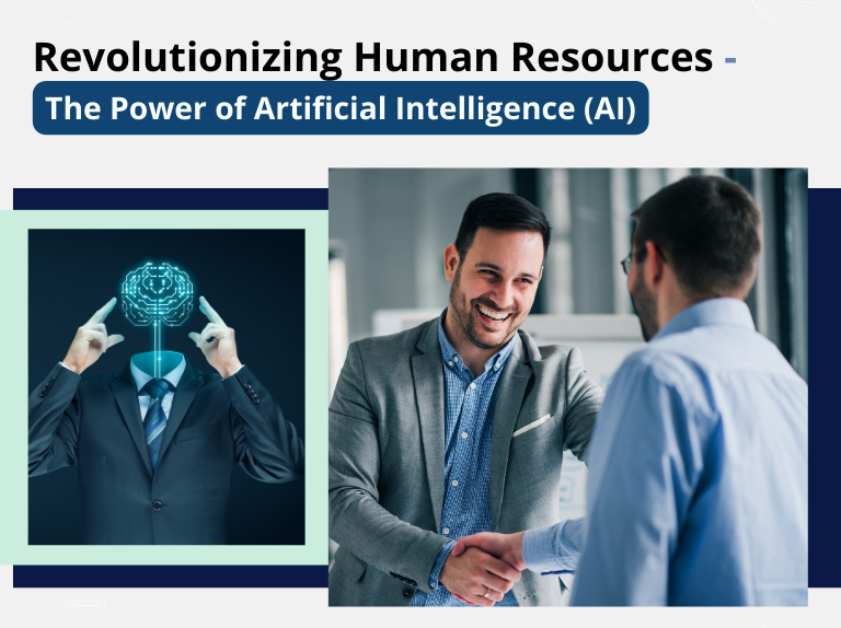 Revolutionizing Human Resources  The Power of Artificial Intelligence (AI)