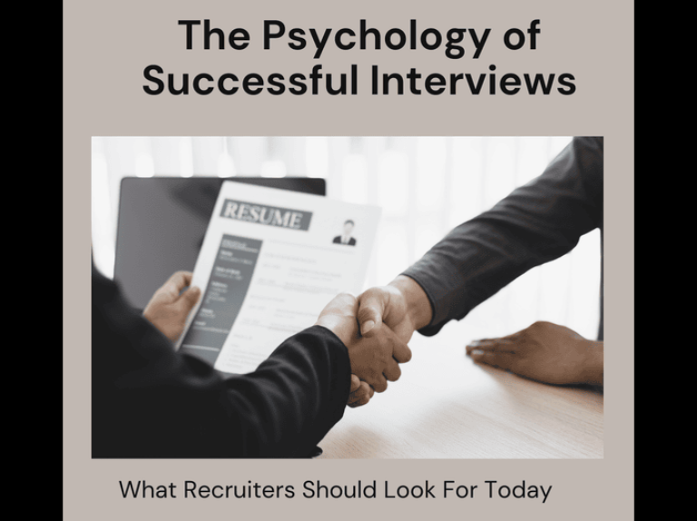 The Psychology Behind Successful Interviews: What Recruiters Should Look For
